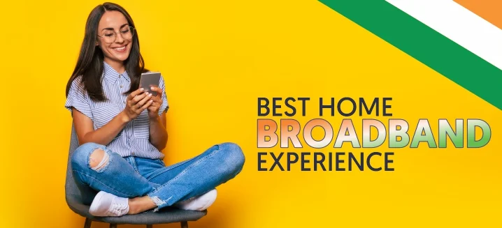 Safest and Fastest Broadband